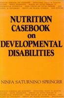 Nutrition Casebook on Developmental Disabilities 081562266X Book Cover