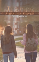 Justice Strangely Served 1788782860 Book Cover