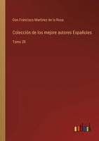 Colección de los mejore autores Españoles: Tomo 28 3368103717 Book Cover