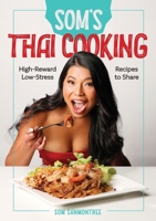 Som's Thai Cooking: High-Reward. Low-Stress. Recipes to Share. 1923763318 Book Cover