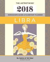 Libra 2018: The AstroTwins' Horoscope Guide & Planetary Planner 1977580548 Book Cover