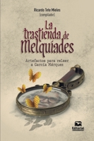 La trastienda de Melquíades (Spanish Edition) 9587467469 Book Cover