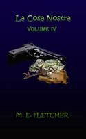 La Cosa Nostra: Volume IV 1983250430 Book Cover