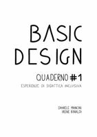 Basic Design. Quaderno #1 Esperienze di didattica inclusiva 0244011567 Book Cover