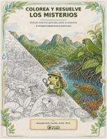 COLOREA Y RESUELVE LOS MISTERIOS: Disfruta mientras aprendes sobre el ambiente (Spanish Edition) B0HGG8JR6N Book Cover