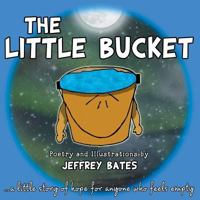 The Little Bucket 1457527510 Book Cover