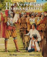 The Very First Thanksgiving: Pioneers on the Rio Grande 0943173221 Book Cover