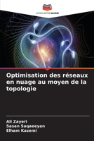 Optimisation des réseaux en nuage au moyen de la topologie (French Edition) 6630098846 Book Cover
