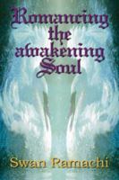 Romancing the Awakening Soul 1425128785 Book Cover