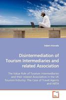 Disintermediation of Tourism Intermediaries and related Association 3639150244 Book Cover