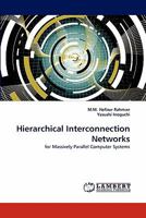Hierarchical Interconnection Networks: for Massively Parallel Computer Systems 3843360529 Book Cover