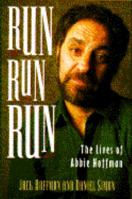Run Run Run: The Lives Of Abbie Hoffman 0874777607 Book Cover