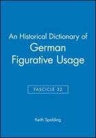 An Historical Dictionary of German Figurative Usage, Fascicle 32 063104020X Book Cover