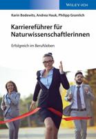 Karriereführer für Naturwissenschaftlerinnen: Erfolgreich im Berufsleben 352733839X Book Cover