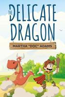 The Delicate Dragon 1733629025 Book Cover