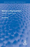 Women's Imprisonment: The Meanings of Women's Imprisonment in Scotland 0710094418 Book Cover