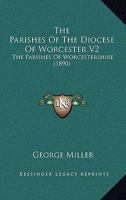 The Parishes Of The Diocese Of Worcester V2: The Parishes Of Worcestershire 112091227X Book Cover