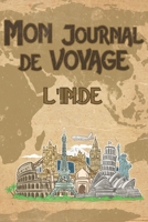 Mon Journal de Voyage l'Inde: 6x9 Carnet de voyage I Journal de voyage avec instructions, Checklists et Bucketlists, cadeau parfait pour votre s�jour � l'Inde et pour chaque voyageur. 1695604989 Book Cover