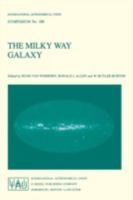 The Milky Way Galaxy (International Astronomical Union Symposia) 9027719209 Book Cover