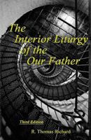 The Interior Liturgy of the Our Father 1790933048 Book Cover