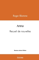 Anna: Recueil de nouvelles (French Edition) 2414483504 Book Cover