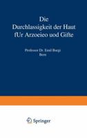 Die Durchlassigkeit Der Haut Fur Arzneien Und Gifte 3642895999 Book Cover