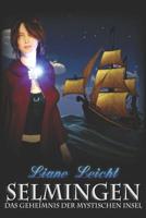 Selmingen: Das Geheimnis der mystischen Insel 1508521158 Book Cover
