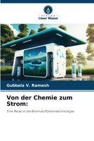 Von der Chemie zum Strom:: Eine Reise in die Brennstoffzellentechnologie 620607725X Book Cover