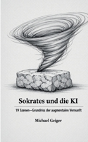 Sokrates und die KI: 19 Thesen zum Grundriss der augmentalen Vernunft (German Edition) 3695702125 Book Cover