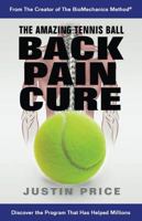 The Amazing Tennis Ball Back Pain Cure 0979132401 Book Cover