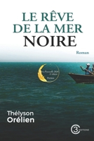 Le rêve de la mer noire (French Edition) B0FLV1N8GL Book Cover