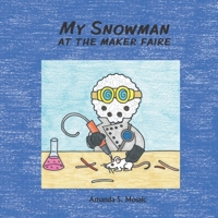 My Snowman at the Maker Faire 3948493111 Book Cover