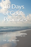 10 Days of God's Promises: A mini devotional to strengthen your walk with God and encourage you (10 Day Devotionals) B0GGGRK2X5 Book Cover