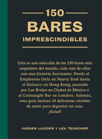 150 bares imprescindibles: Selección de los 150 bares más exquisitos del mundo. (Spanish Edition) 8419043451 Book Cover