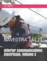 Interior Communications Electrician, Volume 2: NAVEDTRA 14121 1706596790 Book Cover