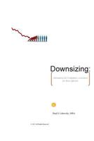 Downsizing: Alternatives for Companies; A Resource for Those Affected. 1492763640 Book Cover