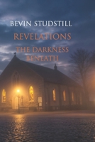 REVELATIONS: THE DARKNESS BENEATH (Requiem of Heaven and Hell Series) B0F3198LPP Book Cover