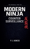 The Manual for the Modern Ninja: Counter Surveillance B0GYQDGW23 Book Cover
