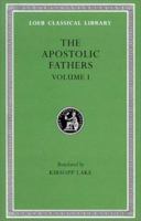 The Apostolic Fathers, Vol 1 1015131409 Book Cover