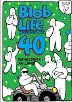 Blob Life Begins At 40 1291508406 Book Cover