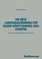 Die Neue Landesbauordnung Fur Baden-Wurttemberg 2024 Synopse: Mit Einer Erlauternden Einfuhrung 3170452479 Book Cover