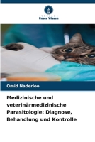 Medizinische und veterinärmedizinische Parasitologie: Diagnose, Behandlung und Kontrolle (German Edition) 620246674X Book Cover