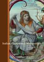 Italian Illuminated Manuscripts in the J. Paul Getty Museum (Getty Trust Publications: J. Paul Getty Museum) 1606064363 Book Cover