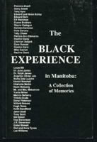 The Black Experience in Manitoba : A Collection of Memories 092175938X Book Cover