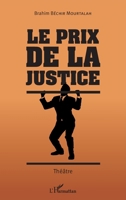 Le prix de la justice. Théâtre (Harmattan Sénégal) (French Edition) 2343055505 Book Cover