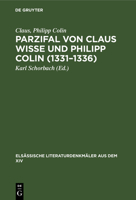 Parzifal Von Claus Wisse Und Philipp Colin (1331-1336): Eine Ergänzung Der Dichtung Wolframs Von Eschenbach 3111050076 Book Cover