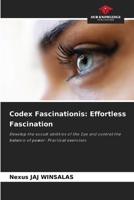 Codex Fascinationis: Effortless Fascination 620339033X Book Cover
