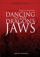 Dancing in the Dragons Jaws: The Mystery of Israel's Survival 0958274657 Book Cover
