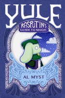 Rasputin's Guide to Magic: Yule B0FR1NVFM5 Book Cover