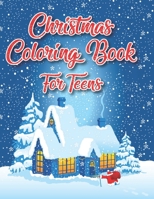 Christmas Coloring Book For Teens: 40 Christmas Coloring Pages Including Santa, Christmas Trees, Reindeer, Snowman Rabbit etc. for Kids And Childrens B08L6QKM97 Book Cover